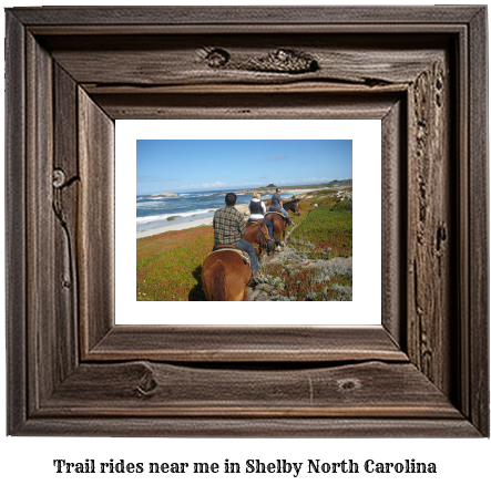 trail rides near me in Shelby, North Carolina